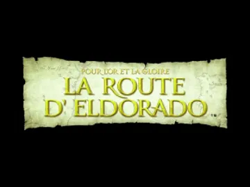 Pour L Or et la Gloire - La Route D Eldorado (FR) screen shot title